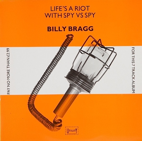 Billy Bragg ‘Life_s a Riot with Spy vs Spy_ (1983).