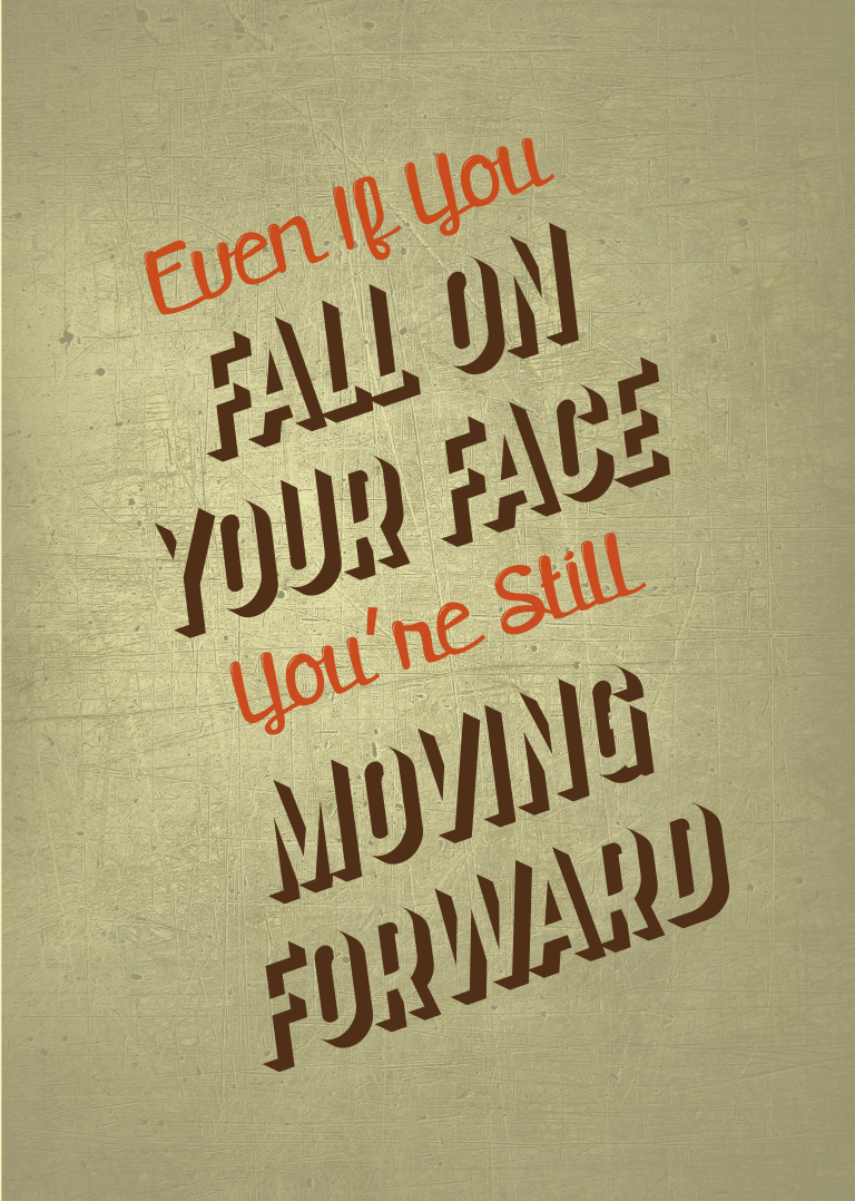 Even if you fall on your face, you're still moving forward growth mindset quote